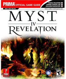 Myst IV: Revelation (Prima Official Game Guide)