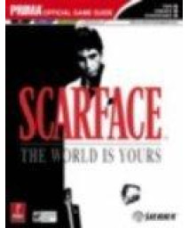 Scarface: The World is Yours (Prima Official Game Guide)