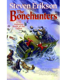 The Bonehunters (The Malazan Book of the Fallen, Book 6)