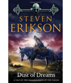 Dust of Dreams: Book Nine of The Malazan Book of the Fallen