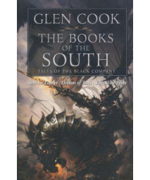 Books of the South: Tales of the Black Company (Shadow Games / Dreams of Steel / The Silver Spike)