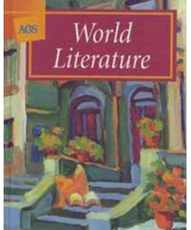 WORLD LITERATURE STUDENT TEXT (Ags Literature)