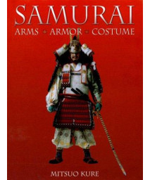 Samurai: Arms, Armor, Costume