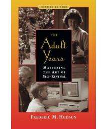 The Adult Years: Mastering the Art of Self-Renewal