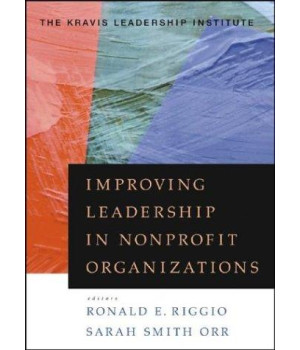Improving Leadership in Nonprofit Organizations (J-B US non-Franchise Leadership)