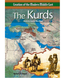 The Kurds (Creation of the Modern Middle East)