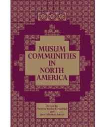 Muslim Communities in North America (Suny Series in Middle Eastern Studies) (Suny Series, Middle Eastern Studies)