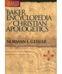 Baker Encyclopedia of Christian Apologetics (Baker Reference Library)