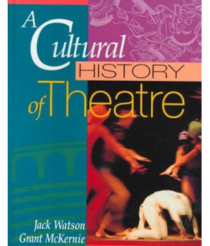 A Cultural History of Theatre