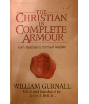 The Christian in Complete Armour: Daily Readings in Spiritual Warfare
