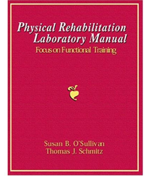 Physical Rehabilitation Laboratory Manual: Focus on Functional Training: replacement ISBN 2218