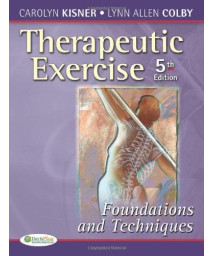 Therapeutic Exercise: Foundations and Techniques (Therapeutic Exercise: Foundations & Techniques) (5th edition)