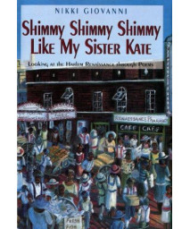 Shimmy Shimmy Shimmy Like My Sister Kate: Looking At The Harlem Renaissance Through Poems