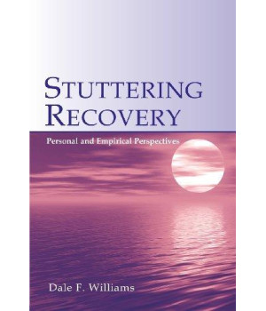 Stuttering Recovery: Personal and Empirical Perspectives