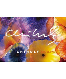 Chihuly: 365 Days
