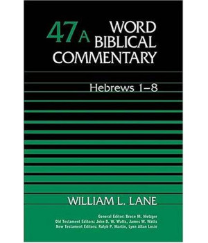 Word Biblical Commentary Vol. 47a, Hebrews 1-8