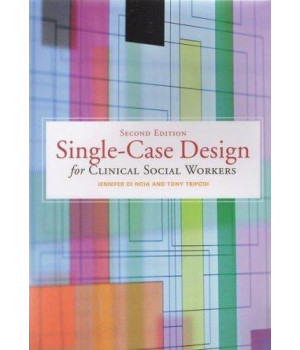 Single-Case Design for Clinical Social Workers, 2nd edition