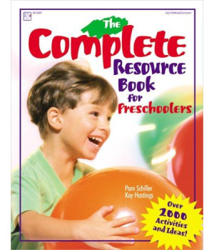 The Complete Resource Book for Preschoolers: An Early Childhood Curriculum With Over 2000 Activities and Ideas (Complete Resource Series)