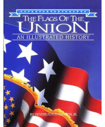 Flags of the Union, The: An Illustrated History (Flags of the Civil War)