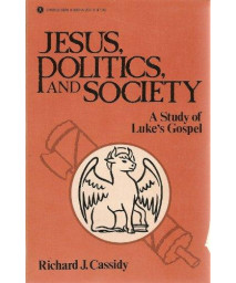 Jesus, Politics, and Society: A Study of Luke's Gospel