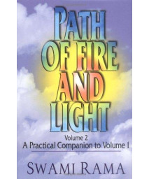 Path of Fire and Light (Vol 2): A Practical Companion to Volume One (Volume 1)