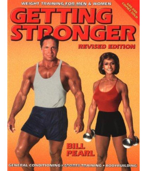 Getting Stronger: Weight Training for Men and Women (Revised Edition)