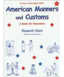 American Manners and Customs : A Guide for Newcomers