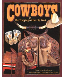 Cowboys & the Trappings of the Old West