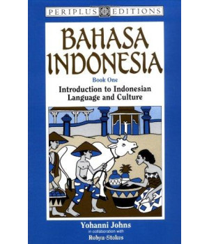 Bahasa Indonesia Book 1: Introduction to Indonesian Language and Culture (Bk.1)