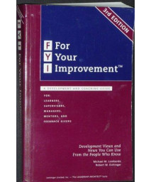 FYI: For Your Improvement, A Development and Coaching Guide (3rd Edition)