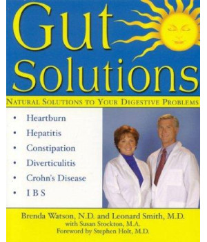 Gut Solutions: Natural Solutions for Your Digestive Conditions