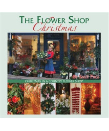 The Flower Shop Christmas: Christmas in a Country Flower Shop