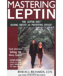 Mastering Leptin (2nd Edition): The Leptin Diet, Solving Obesity and Preventing Disease