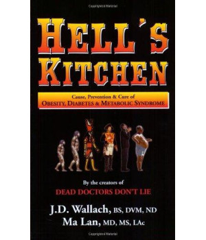 Hell's Kitchen: Causes, Prevention and Cure of Obesity, Diabetes and Metabolic Syndrome
