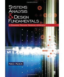 Systems Analysis & Design Fundamentals: A Business Process Redesign Approach