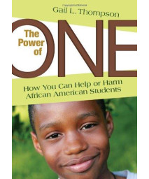 The Power of One: How You Can Help or Harm African American Students