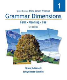 Grammar Dimensions 1: Form, Meaning, Use (Grammar Dimensions: Form, Meaning, Use)