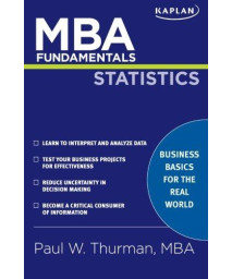 MBA Fundamentals Statistics (Kaplan MBA Fundamentals)