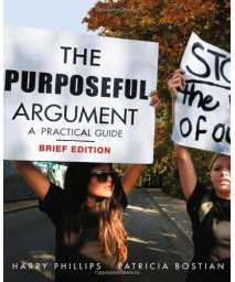 The Purposeful Argument: A Practical Guide, Brief Edition