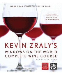 Kevin Zraly's Windows on the World Complete Wine Course: New, Updated Edition (Kevin Zraly's Complete Wine Course)