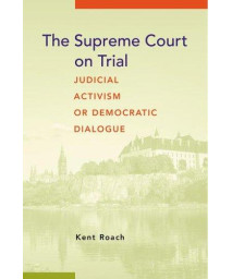 The Supreme Court on Trial: Judicial Activism or Democratic Dialogue (Law and Public Policy)