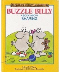 Buzzle Billy: A Book About Sharing (Building Christian Character)