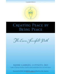 Creating Peace by Being Peace: The Essene Sevenfold Path