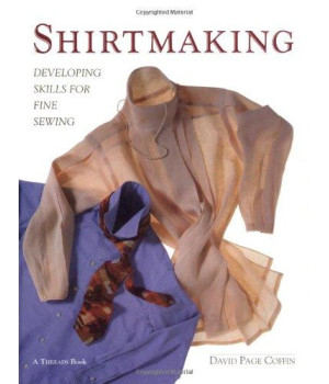 Shirtmaking: Developing Skills For Fine Sewing