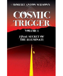 Cosmic Trigger I: Final Secret of the Illuminati