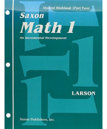 Saxon Math 1: An Incremental Development : Student Workbook (Part Two)