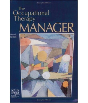 The Occupational Therapy Manager, Fourth Edition