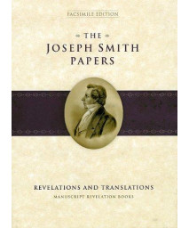 The Joseph Smith Papers: Revelations and Translations: Manuscript Revelation Books