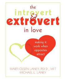 The Introvert and Extrovert in Love: Making It Work When Opposites Attract