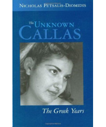 The Unknown Callas: The Greek Years